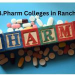 Top B.Pharma Colleges in Ranchi, Jharkhand