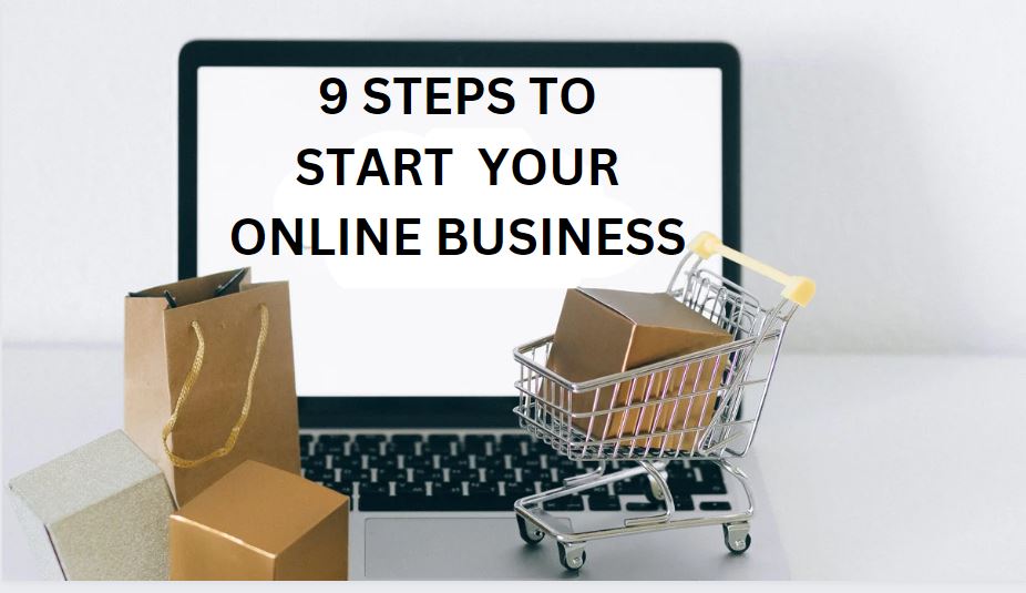 9 EASY STEPS TO START YOUR ONLINE BUSINESS (2023)