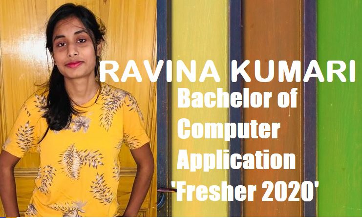 RAVINA, PURSUING BCA AT JHARKHAND RAI UNIVERSITY
